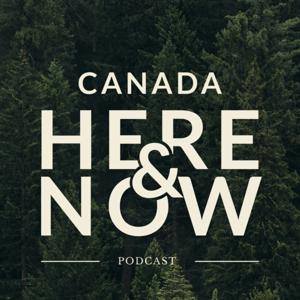 CANADA HERE AND NOW