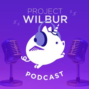 Project Wilbur Podcast