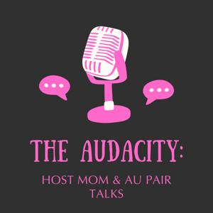 The Audacity-Host mom and Au Pair talks
