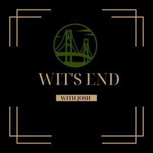 Wit's End with Josh