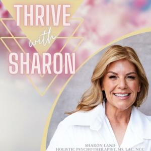 Thrive With Sharon Podcast