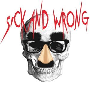 Sick and Wrong Podcast by Dee Simon and Kate Rambo