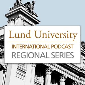 Lund University International Podcast: Regional Series