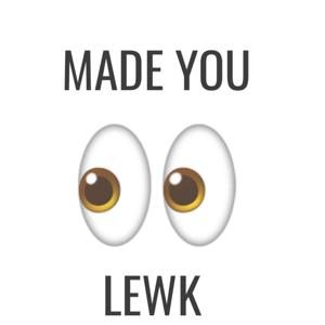 Made You Lewk