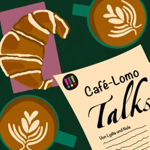 Café-Lomo Talks