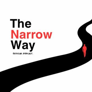 The Narrow Way: With Braxtyn Brown