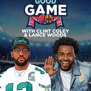 Good Game w/ Clint Coley and Lance Woods