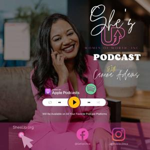 She's UP Podcast with Canena Adams ™
