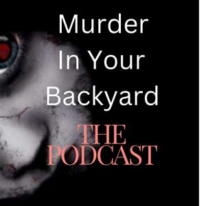 Murder In Your Backyard