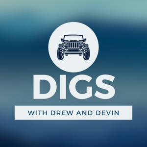DIGS with Drew and Devin