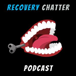 Recovery Chatter Podcast