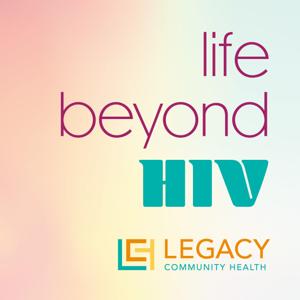 Life Beyond HIV