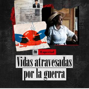 Vidas atravesadas por la guerra