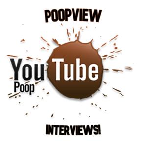 poopviews: Interviews Of Beloved YouTube Poopers!