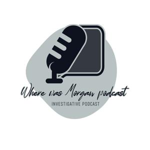 Where was Morgan?
