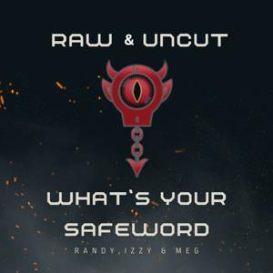 Raw and Uncut