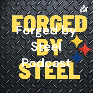 Forged by Steel Podcast