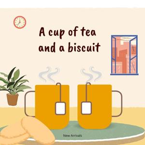 A cup of tea and a biscuit