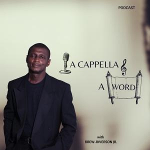 A CAPPELLA AND A WORD
