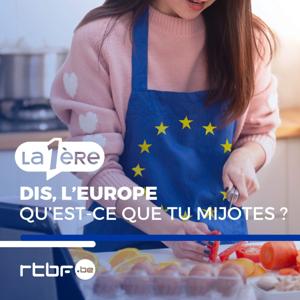Dis, l'Europe, qu'est-ce que tu mijotes ?