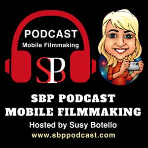 SBP Podcast Mobile Filmmaking