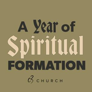 A Year Of Spiritual Formation - With C3 Church - Central BC