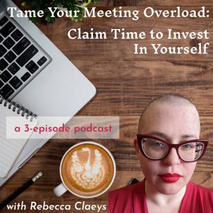 Tame Your Meeting Overload