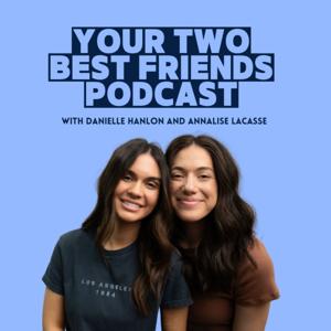 Your Two Best Friends Podcast