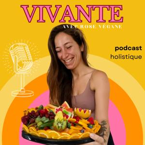 VIVANTE avec Rose Végane