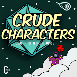 Crude Characters DnD Podcast