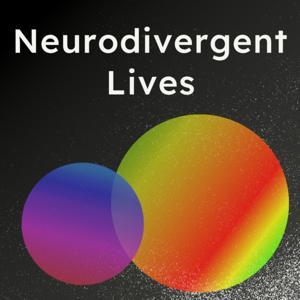 Neurodivergent Lives