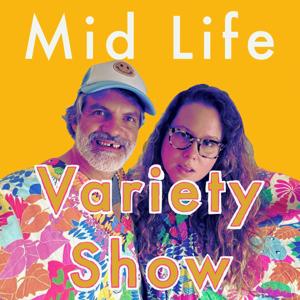 Mid Life Variety Show