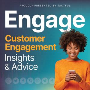 Engage: The Customer Engagement Podcast