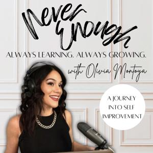 Never Enough: Always Learning. Always Growing.