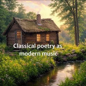 Classical Poetry as Modern Music