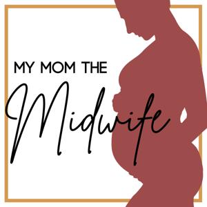 My Mom the Midwife