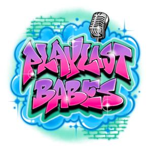 Playlist Babes Podcast