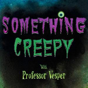 Something Creepy Podcast