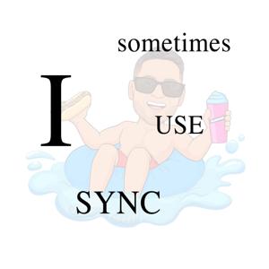 Sometimes I use sync!