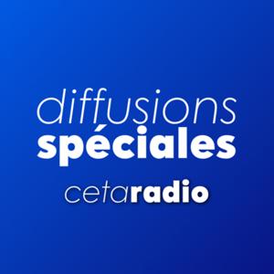 Diffusions spéciales - CETA Radio