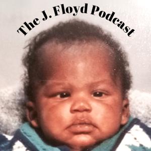 The J. Floyd Podcast