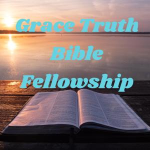 Grace Truth Bible Fellowship
