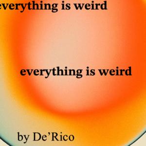 everything is weird