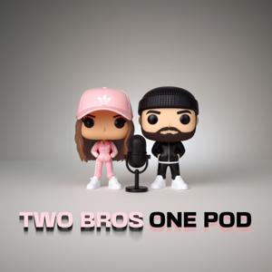 Two Bros One Pod