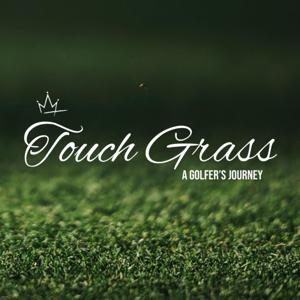 Touch Grass - A Golfer's Journey