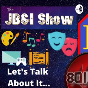 The JB&I Show