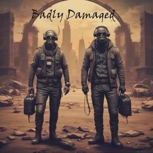Badly Damaged