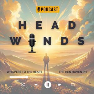 HEADWINDS: Whispers to the Heart