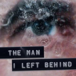The Man I left Behind
