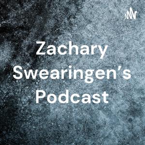 Zachary Swearingen’s Podcast